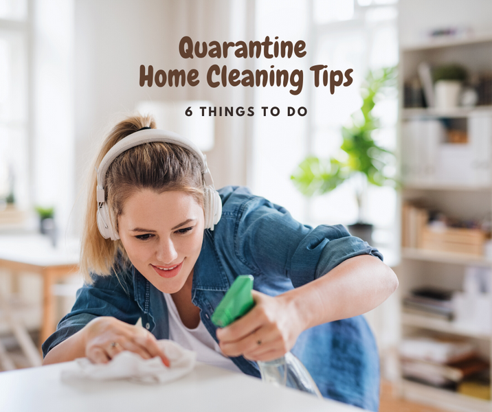 6 Home Cleaning Tips While On Quarantine